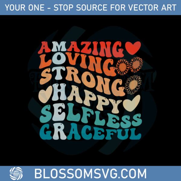 Amazing Loving Strong Happy Selfless Graceful Retro Mothers Day Svg