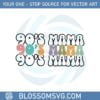 groovy-retro-90s-mama-svg-best-graphic-designs-cutting-files