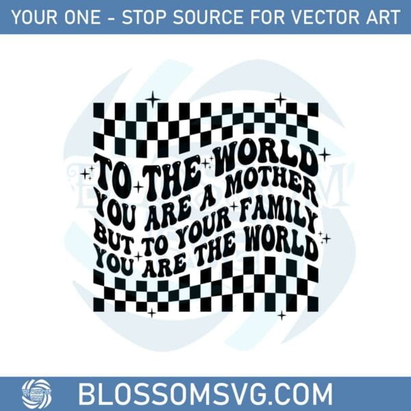 retro-to-the-world-you-are-a-mother-best-svg-cutting-digital-files