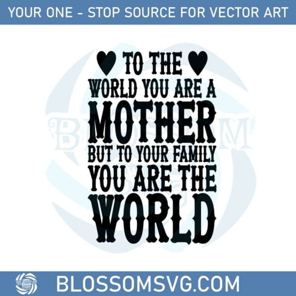 Western To The World You Are A Mother Best Svg Cutting Digital Files