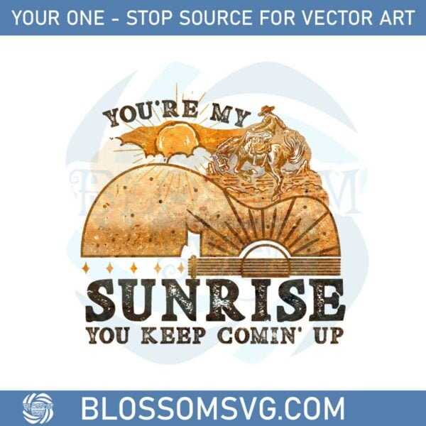 youre-my-sunrise-you-keep-comin-up-western-cowboy-retro-country-music-png