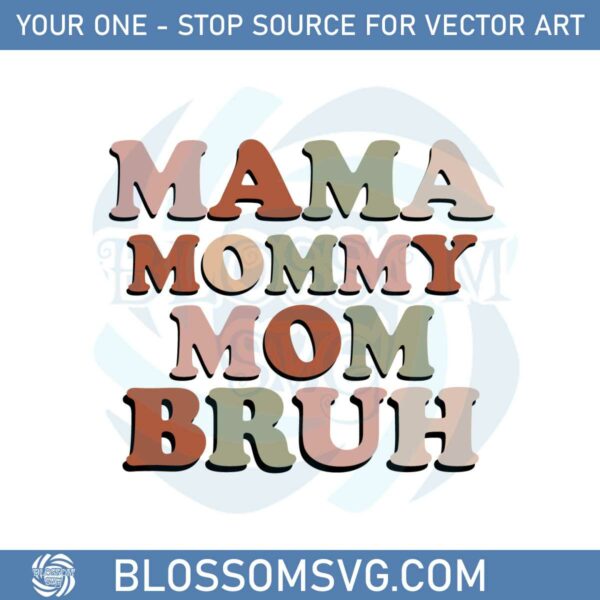 Mama Mommy Mom Bruh Mom Trendy SVG Graphic Designs Files