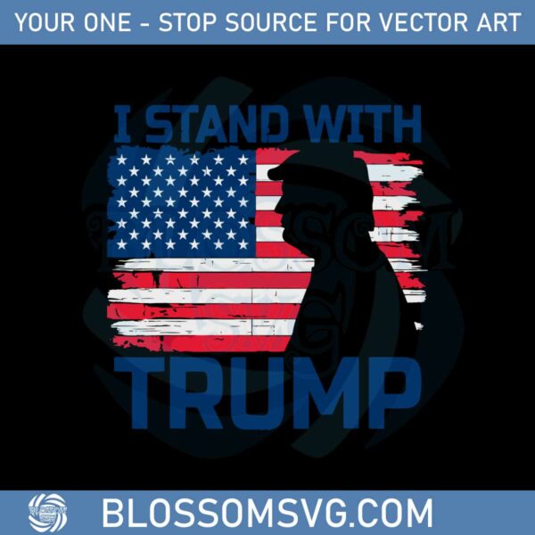 i-stand-with-trump-donald-trump-american-flag-svg-cutting-files