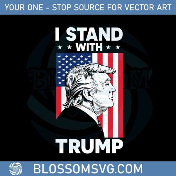 i-stand-with-trump-american-flag-trump-fans-svg-cutting-files