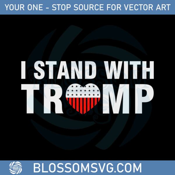 i-stand-with-trump-2024-american-flag-trump-heart-svg
