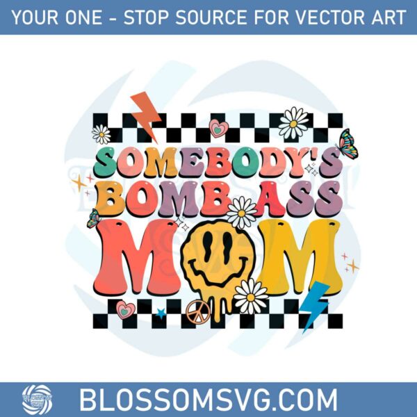 retro-groovy-somebodys-bomb-ass-mom-smiley-face-svg