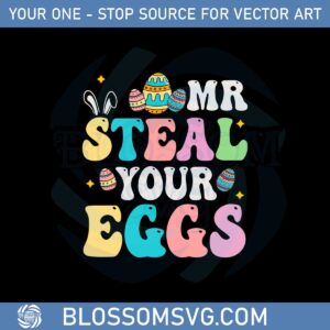 mr-steal-your-eggs-easter-sunday-funny-easter-day-svg