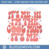 its-me-hi-im-the-cool-mom-its-me-svg-graphic-designs-files