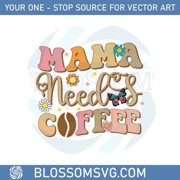 retro-groovy-mama-needs-coffee-best-design-svg-digital-files