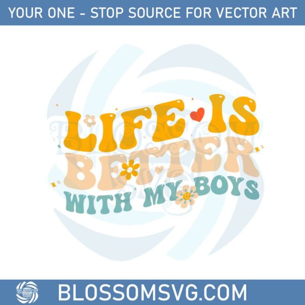 groovy-mothers-day-life-is-better-with-my-boy-svg-cutting-files
