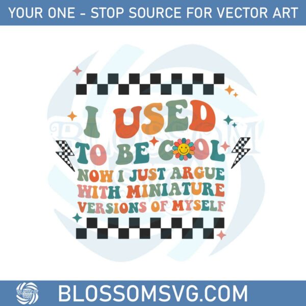 I Used To Be Cool Retro Groovy Cool Moms Club Svg Cutting Files