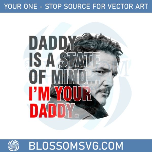 daddy-state-of-mind-pedro-pascal-png-for-cricut-sublimation-files