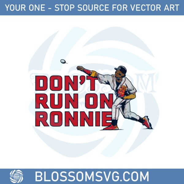 ronald-acua-jr-dont-run-on-ronnie-svg-graphic-designs-files