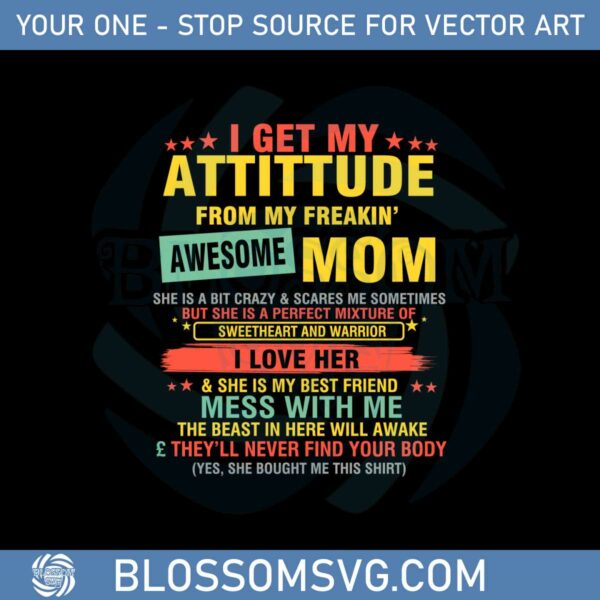 I Get My Attitude Mother’s Day Mothers Day Quote Svg File