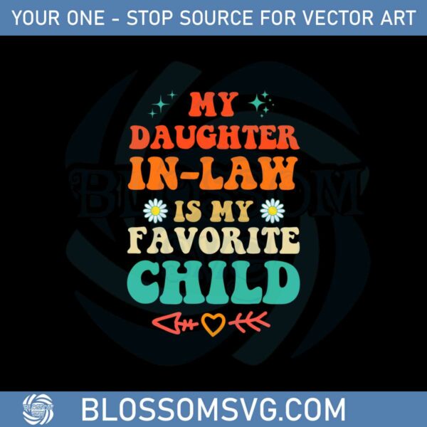 My Daughter In Law Is My Favorite Child Svg Graphic Designs Files