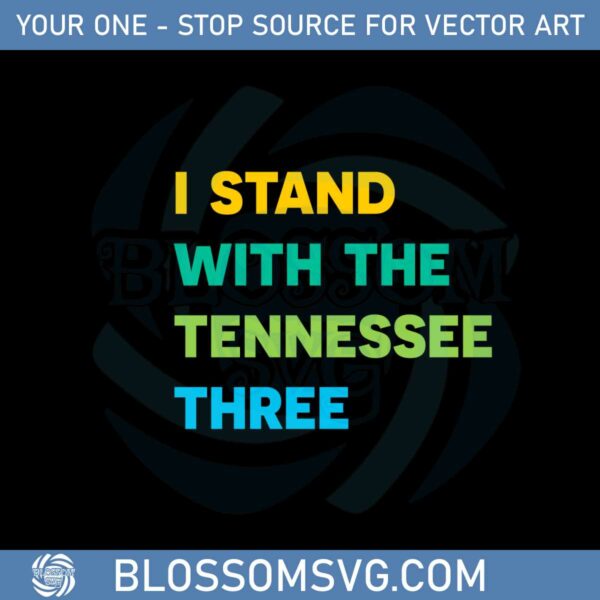 i-stand-with-the-tennessee-three-support-of-the-tennessee-three-svg