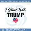 i-stand-with-trump-american-flag-heart-free-trump-svg