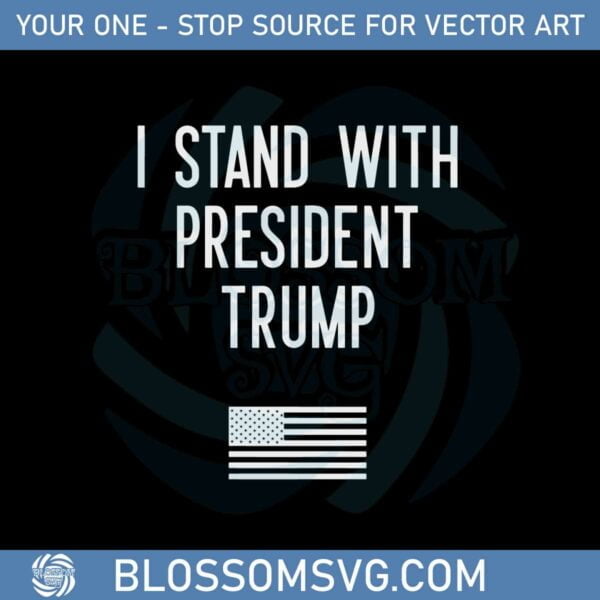 stand-with-president-trump-american-flag-svg-cutting-files