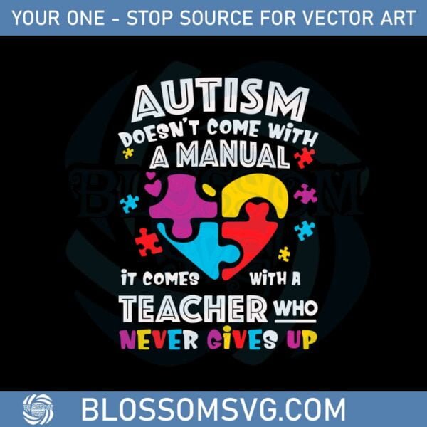 Autism Doesn't Come With A Manual Autism Teacher Svg
