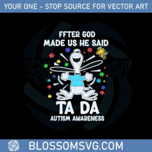 snoopy-and-woodstock-after-god-made-us-he-said-ta-da-autism-awareness-svg