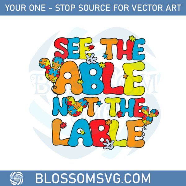 See The Able Not The Label Autism Awareness SVG Cutting Files