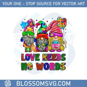 love-needs-no-words-autism-gnomes-png-sublimation-design