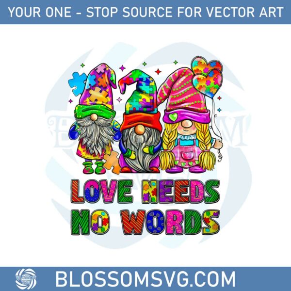 love-needs-no-words-autism-gnomes-png-sublimation-design