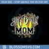 mom-on-cheetah-softball-mom-best-svg-cutting-digital-files