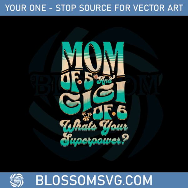 two-titles-mom-mom-of-five-and-gigi-of-six-svg-cutting-files