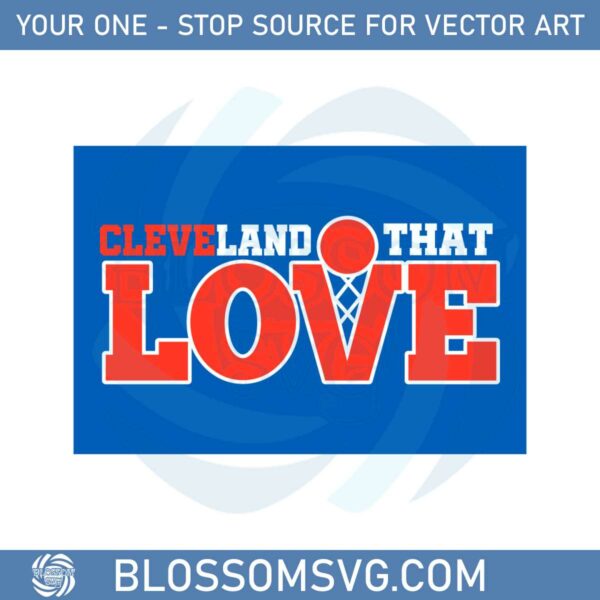 cleveland-that-love-cleveland-cavaliers-fans-svg-cutting-files