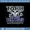 taco-kings-sacramento-sacramento-kings-basketball-svg