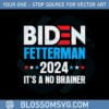 funny-biden-fetterman-2024-its-a-no-brainer-political-svg