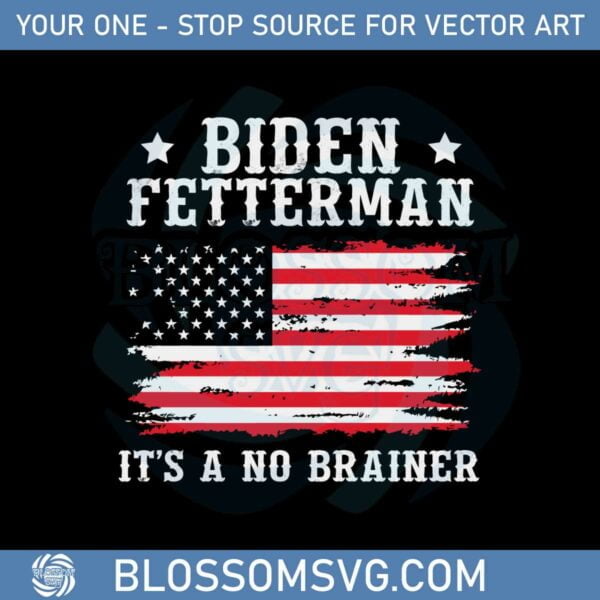 biden-fetterman-2024-its-a-no-brainer-america-flag-vintage-svg