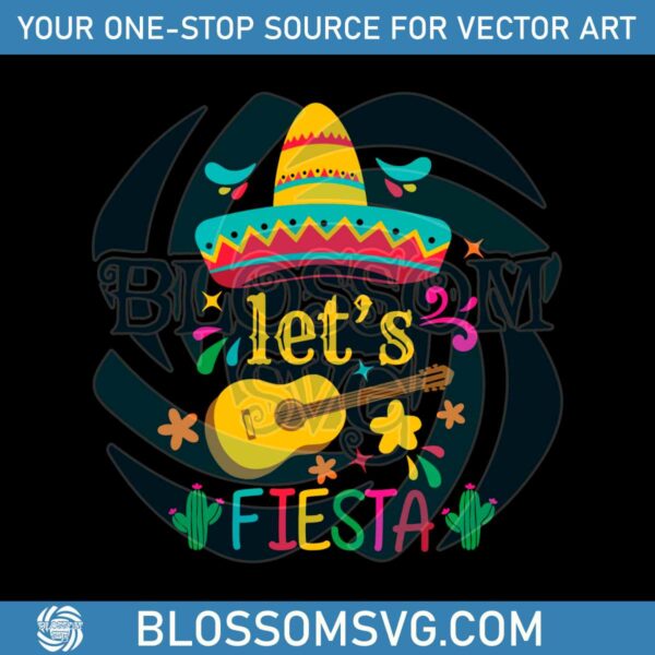lets-fiesta-cinco-de-mayo-mexican-festival-svg-cutting-files