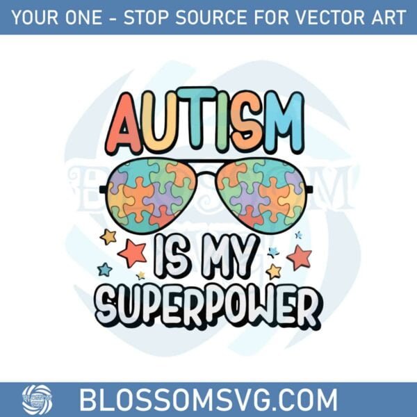 autism-is-my-superpower-autism-awareness-cool-eye-glasses-svg