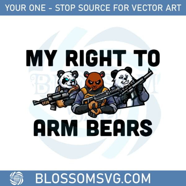 my-right-to-arm-bears-gun-control-svg-graphic-designs-files