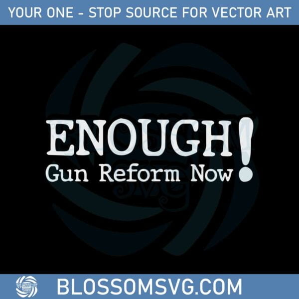 gun-reform-now-gun-control-now-svg-graphic-designs-files