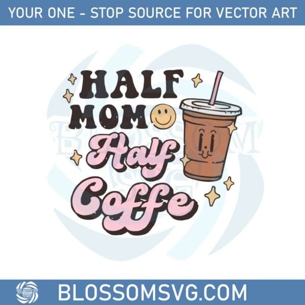 half-mom-half-coffe-funny-mothers-day-svg-cutting-files