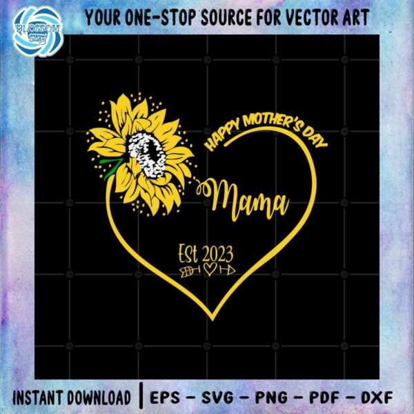 happy-mothers-day-mama-heart-sunflower-est-2023-svg