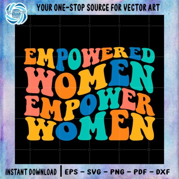 empowered-women-empower-women-happy-mothers-day-svg