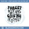 forget-the-eggs-give-me-carats-svg-graphic-designs-files