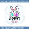 i-am-little-eggstra-funny-easter-day-svg-graphic-designs-files