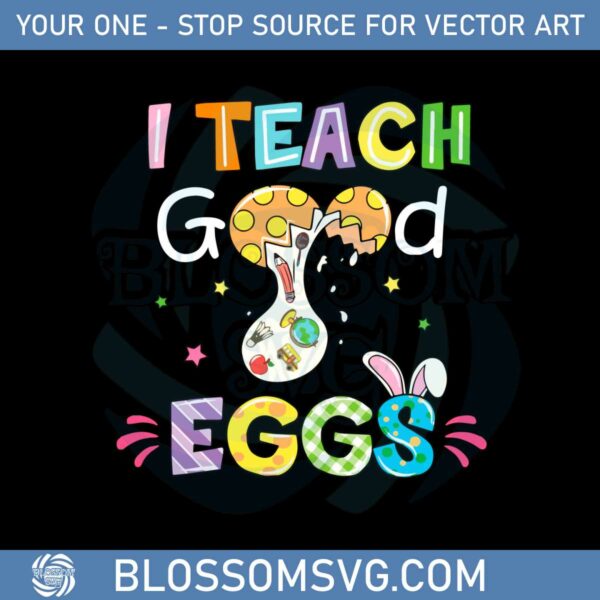 i-teach-good-eggs-funny-easter-teacher-svg-graphic-designs-files