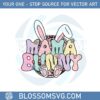 mama-bunny-happy-easter-mom-bunny-ear-svg-cutting-files