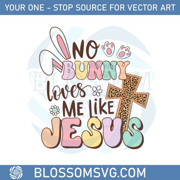 no-bunny-loves-me-like-jesus-funny-christian-easter-svg