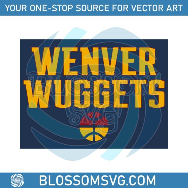 wenver-wuggets-denver-nuggets-basketball-svg-graphic-designs-files