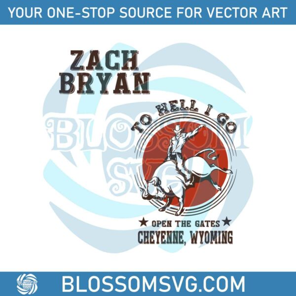 to-hell-i-go-zach-bryan-tour-svg-for-cricut-sublimation-files