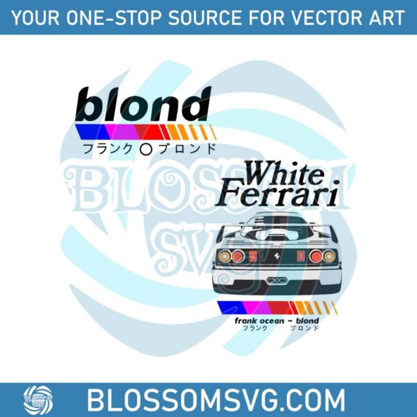 Frank Ocean Blond White Ferrari Svg Graphic Designs Files