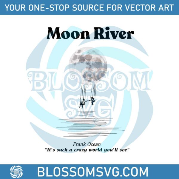frank-ocean-moon-river-lyrics-best-svg-cutting-digital-files