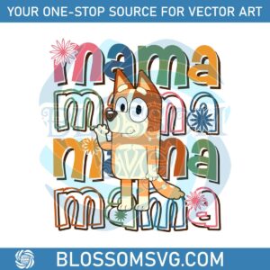 Mother's Day Cartoon Character Bluey Mama SVG Cutting Digital File